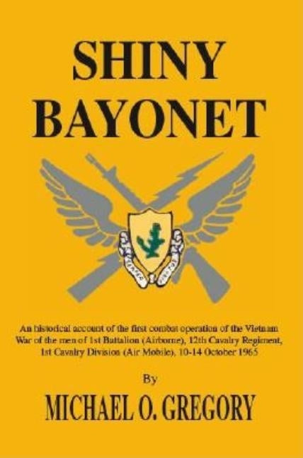 Shiny Bayonet by Gregory, Michael O.
