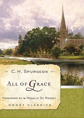 All of Grace by Spurgeon, Charles Haddon