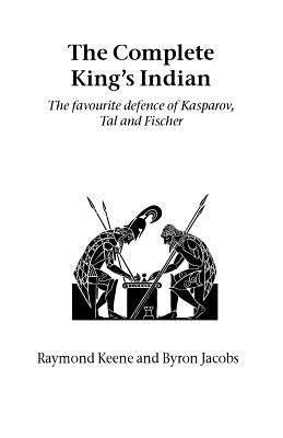 The Complete King's Indian by Keene, Raymond