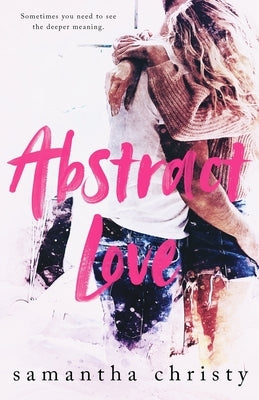 Abstract Love by Christy, Samantha