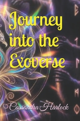 Journey into the Exoverse by Harlock, Cassandra T.