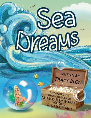 Sea Dreams by Blom, Tracy