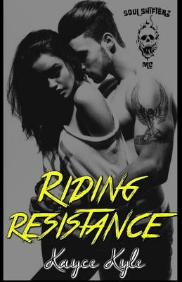 Riding Resistance: Soul Shifterz MC by Graphics by Shelly, Shelly Morgan