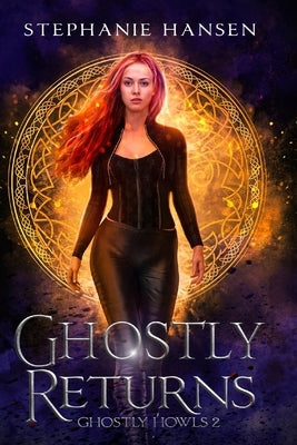 Ghostly Returns: A Paranormal Fantasy Romance by Hansen, Stephanie