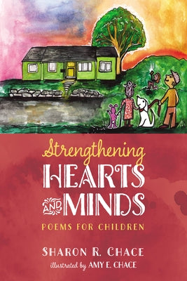 Strengthening Hearts and Minds: Poems for Children by Chace, Sharon R.