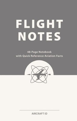 Flight Notes: 3-Pack Notebooks with Quick Reference Aviation Facts by Asa