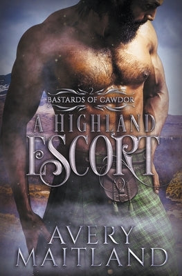 A Highland Escort: A Medieval Highland Romance by Maitland, Avery