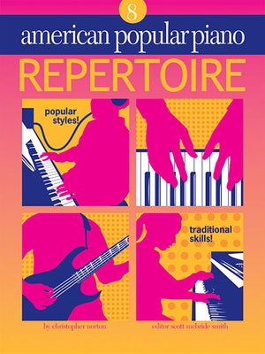 American Popular Piano - Repertoire: Repertoire Level 8 by Norton, Christopher