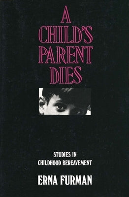 Child's Parent Dies by Furman, Erna