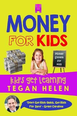 Money for Kids: Money system for kids by Helen, Tegan