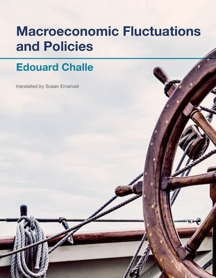 Macroeconomic Fluctuations and Policies by Challe, Edouard