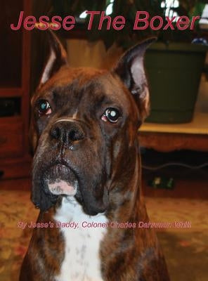 Jesse The Boxer by Whitt, Colonel Charles Dahnmon