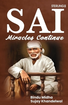 Sai: Miracles Continue by Khandelwal, Sujay