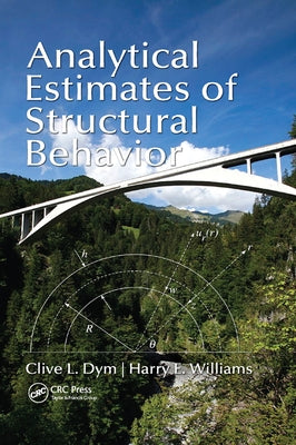 Analytical Estimates of Structural Behavior by Dym, Clive L.