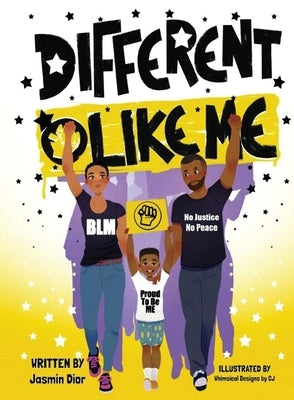 Different Like Me- A Children's Book On Social Justice by Dior, Jasmin
