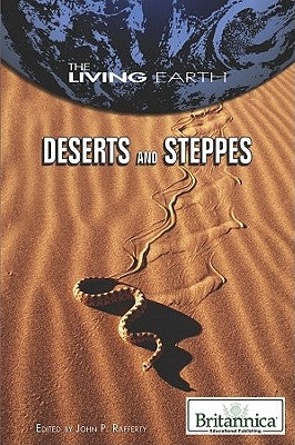 Deserts and Steppes by Rafferty, John P.