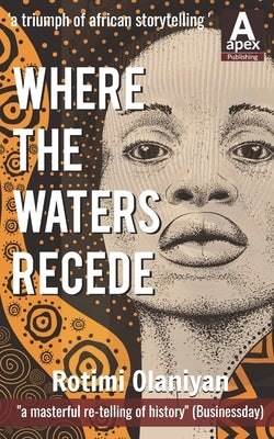 Where the Waters Recede by Olaniyan, Rotimi