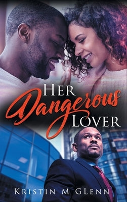 Her Dangerous Lover by Glenn, Kristin M.
