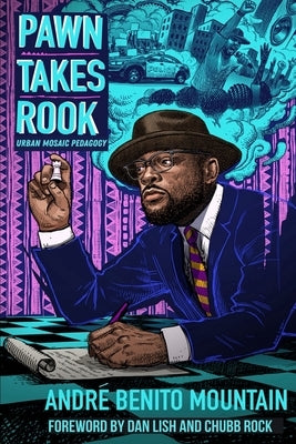 Pawn Takes Rook: Urban Mosaic Pedagogy by Mountain, Andre Benito