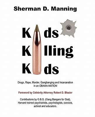 Kids Killing Kids by Manning, Sherman D.