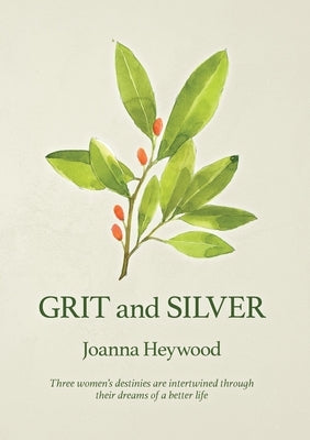 Grit and Silver by Heywood, Joanna
