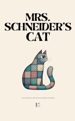 Mrs. Schneider's Cat And Other Bilingual German-English Stories for Beginners by Bilingual, Pomme