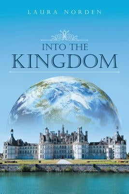 Into the Kingdom by Norden, Laura