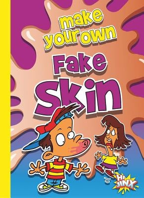 Make Your Own Fake Skin by Garstecki, Julia