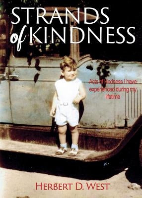Strands of Kindness by West, Herbert D.
