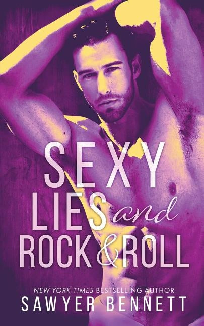 Sexy Lies and Rock & Roll: Evan and Emma's Story by Bennett, Sawyer