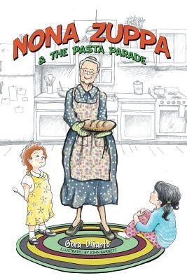 Nona Zuppa & the Pasta Parade by Disanto, Gera