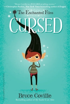 The Enchanted Files: Cursed by Coville, Bruce