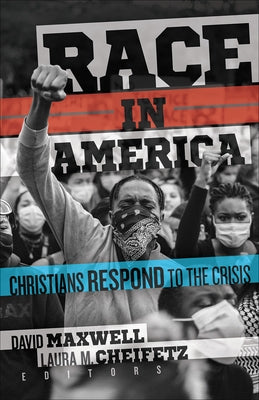 Race in America: Christians Respond to the Crisis by Cheifetz, Laura M.