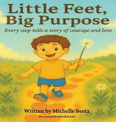 Little Feet, Big Purpose by Beetz, Michelle