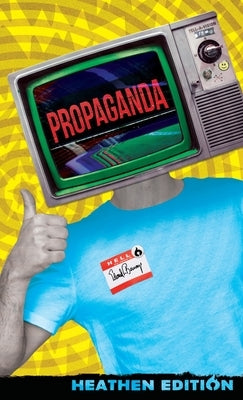 Propaganda (Heathen Edition) by Bernays, Edward L.