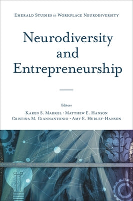 Neurodiversity and Entrepreneurship by Markel, Karen S.