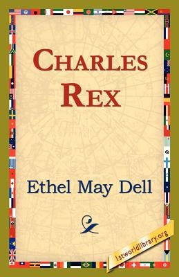 Charles Rex by Dell, Ethel May