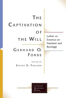 The Captivation of the Will by Forde, Robin O.
