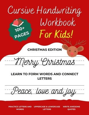Cursive Handwriting Workbook For Kids Christmas Edition: A beginning cursive writing practice book for kids Beginners (Cursive Letter Tracing Book) (C by Books, Happypenguins Activity