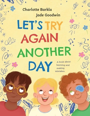 Let's Try Again Another Day by Barkla, Charlotte