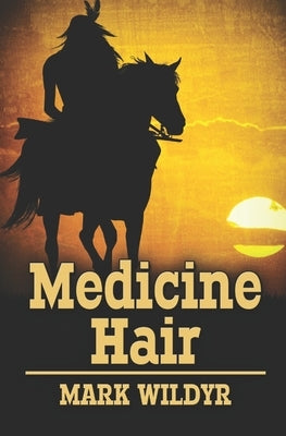 Medicine Hair by Wildyr, Mark