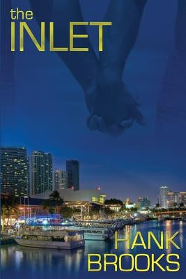 The Inlet by Brooks, Hank