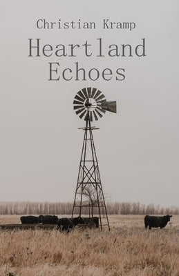 Heartland Echoes: Tales from the American Midwest by Miller, Aileen