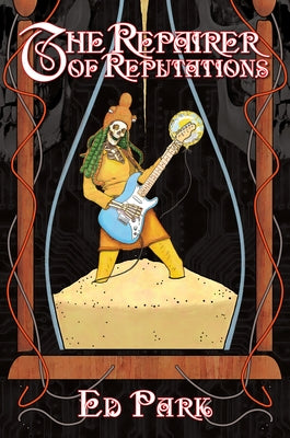 The Repairer of Reputations by Park, Ed