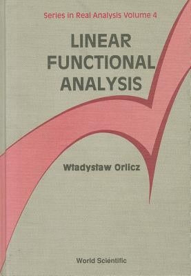 Linear Functional Analysis by Lee, Peng Yee