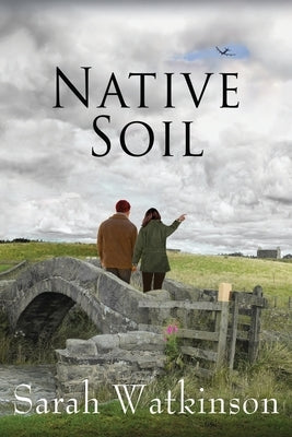 Native Soil by Watkinson, Sarah