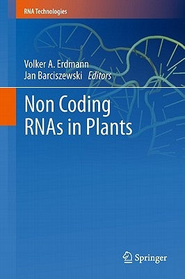 Non Coding Rnas in Plants by Erdmann, Volker A.