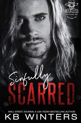 Sinfully Scarred: Reckless Bastards MC by Winters, Kb
