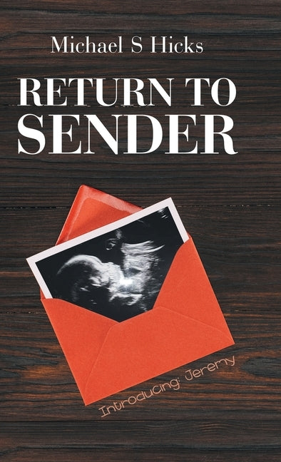 Return to Sender by Hicks, Michael S.