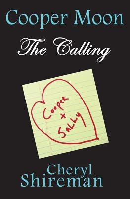 Cooper Moon: The Calling by Shireman, Cheryl